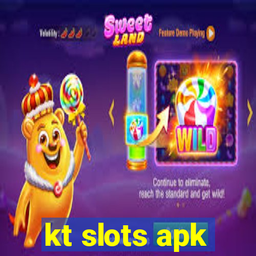 kt slots apk